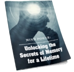 Bonus #2 Mind Power Unlocking the Secrets of Memory for a Lifetime